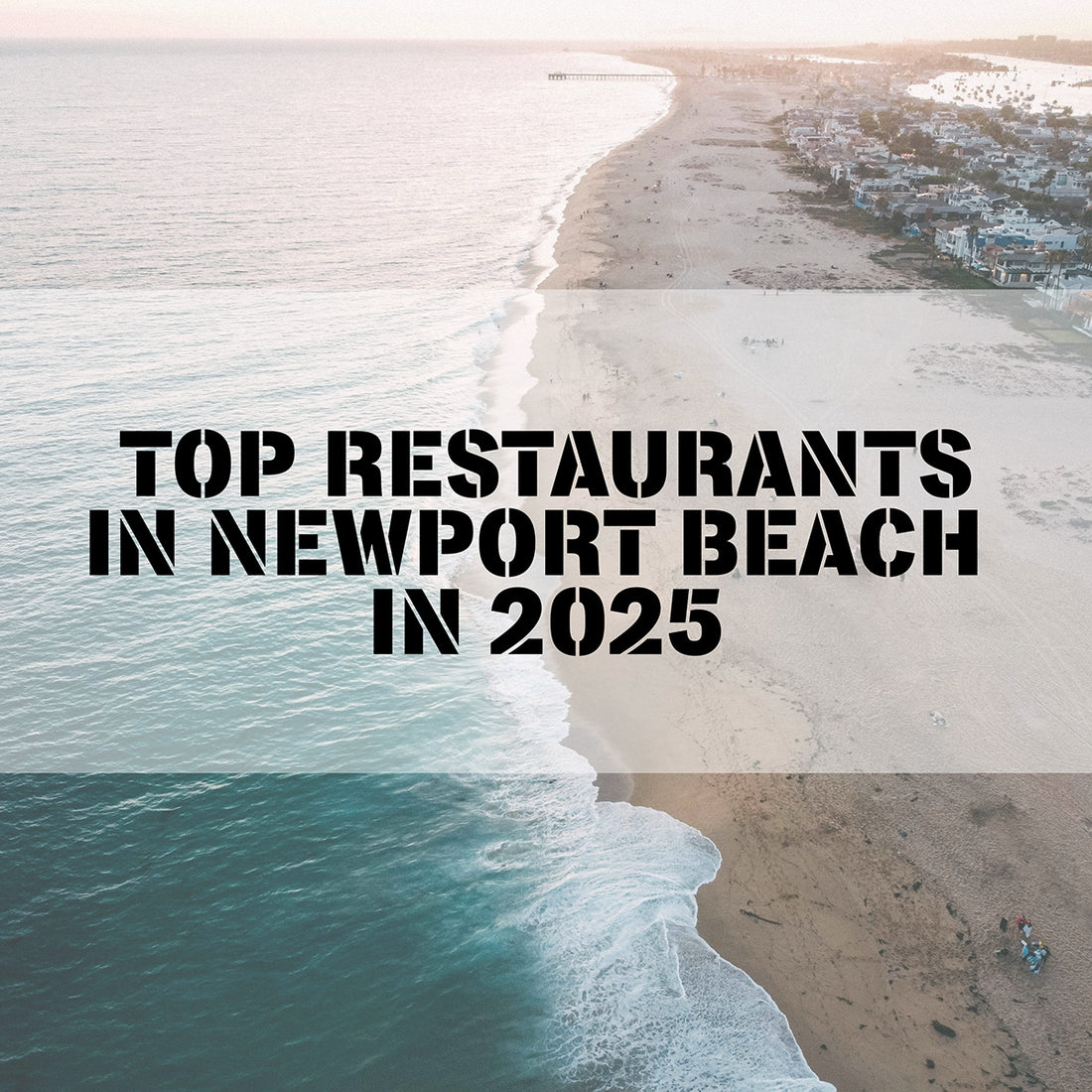 Best New Restaurants in Newport Beach in 2025